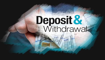 Deposit & Withdrawal