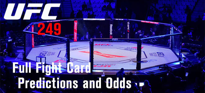 UFC 249 Full Fight Card Betting Predictions, Odds and Analysis