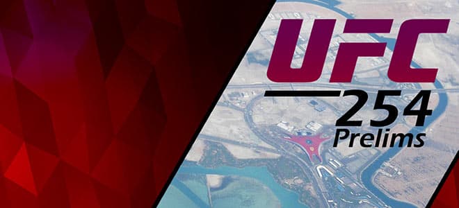 Preliminary Card UFC 254 Betting Analysis, Top Picks and Odds