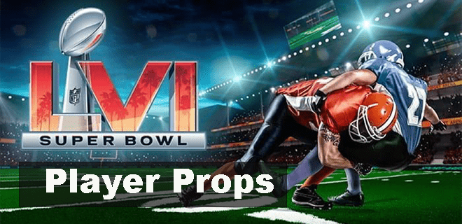 2022 Super Bowl Player Props Galore