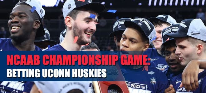 NCAA Championship Betting – The Case To Be Made For UConn